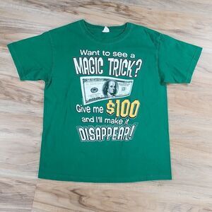 🔺️Green "Want to See a Magic Trick...? Short Sleeve Tshirt Large